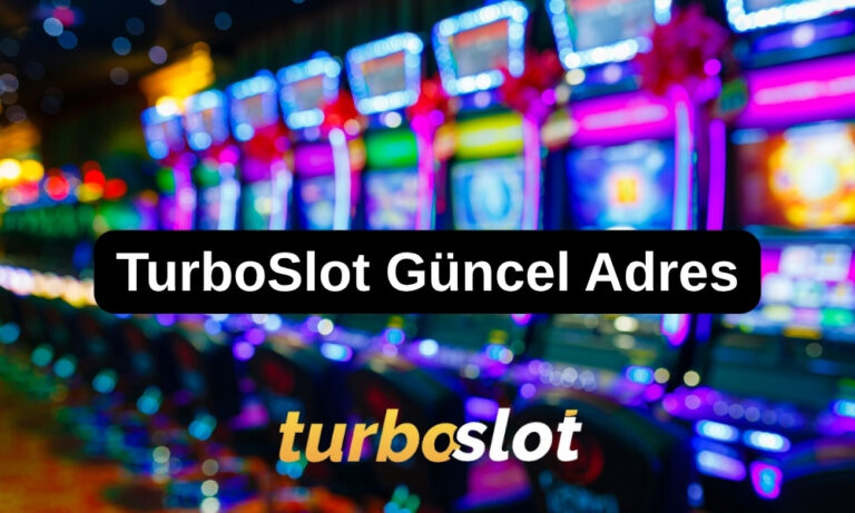 TurboSlot Güncel Adres